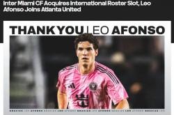 爱游戏体育平台-官方：迈阿密国际前锋莱昂纳多-阿方索加盟亚特兰大联